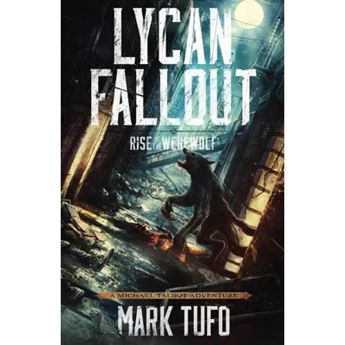 Lycan Fallout: Rise Of The Werewolf - Paperback