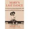 Mary's Last Dance: The Untold Story of the Wife of Mao's Last Dancer - Paperback