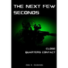 The Next Few Seconds: Close Quarter Contact - Paperback