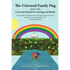 The Universal Family Flag and the Universal Symbol for Marriage and Family - Paperback