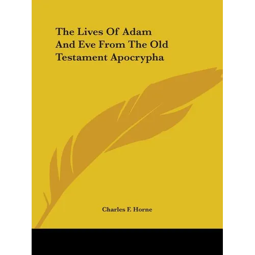 The Lives Of Adam And Eve From The Old Testament Apocrypha - Paperback