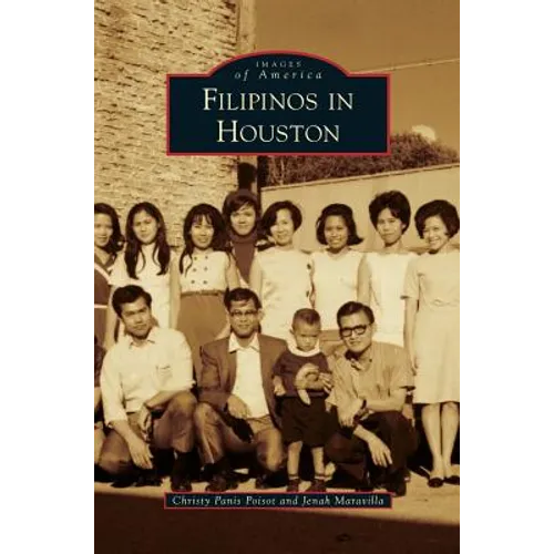 Filipinos in Houston - Hardcover