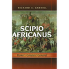 Scipio Africanus: Rome's Greatest General - Hardcover