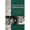Counterfeit Community: The Exploitation of Our Longings for Connectedness - Paperback