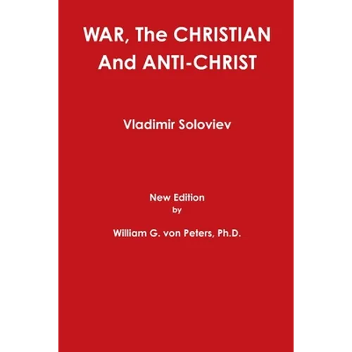 WAR, The CHRISTIAN And ANTI-CHRIST - Paperback