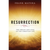 Resurrection: The Origin and Goal of the Christian Life - Paperback