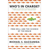 Who's in Charge?: Free Will and the Science of the Brain - Paperback