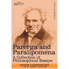 Parerga and Paralipomena: A Collection of Philosophical Essays - Paperback