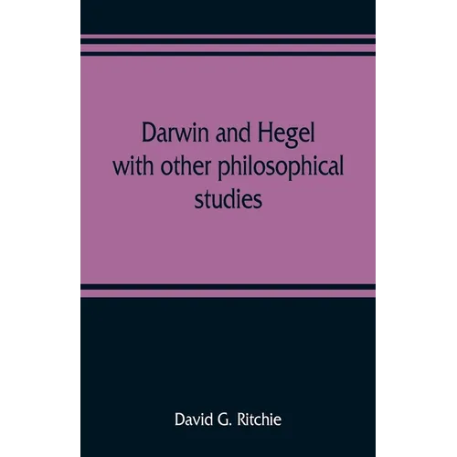 Darwin and Hegel, with other philosophical studies - Paperback