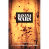Banana Wars: Power, Production, and History in the Americas - Paperback