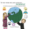 If You Were Me and Lived in... Norway: A Child's Introduction to Cultures Around the World - Paperback