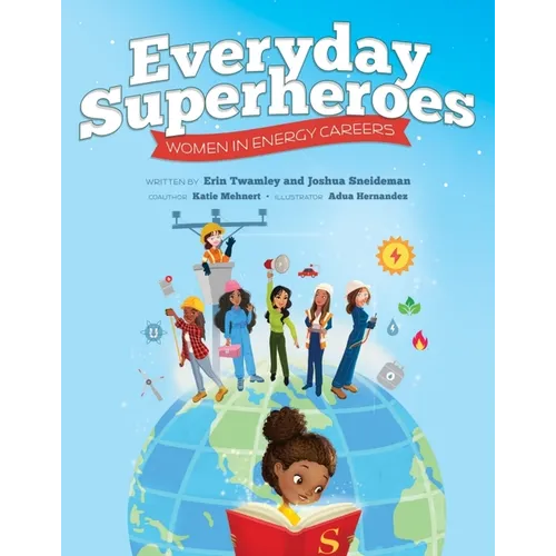 Everyday Superheroes: Women in Energy Careers - Paperback