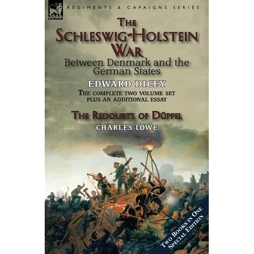 The Schleswig-Holstein War Between Denmark and the German States - Paperback