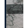 The American Fertilizer Handbook; Volume 13 - Paperback