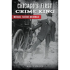 Chicago's First Crime King: Michael Cassius McDonald - Paperback