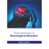 Clinical Biomarkers of Neurological Disorders - Hardcover