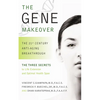 The Gene Makeover: The 21st Century Anti-Aging Breakthrough - Hardcover
