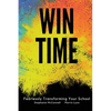 WIN Time: Fearlessly Transforming Your School - Paperback