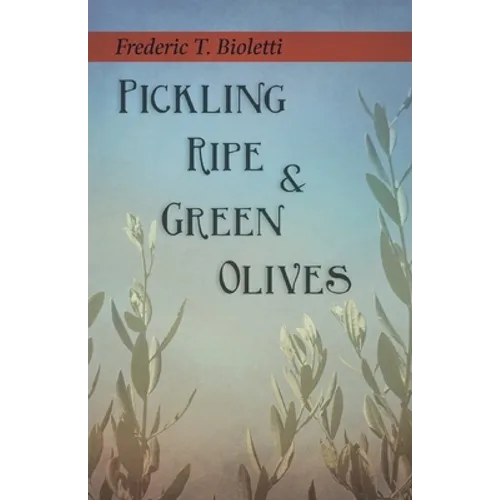 Pickling Ripe and Green Olives - Paperback