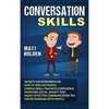 Conversation Skills: Secrets for Introverts on How to Analyze People, Handle Small Talk with Confidence, Overcome Social Anxiety and Highly Effective - Hardcover