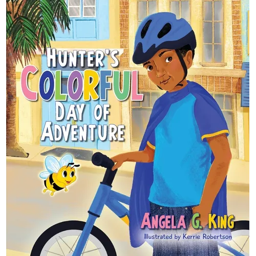 Hunter's Colorful Day of Adventure - Hardcover