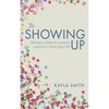 To Showing Up - Hardcover