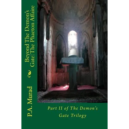 Beyond The Demon's Gate: The Phaeton Affaire: Part II of The Demon's Gate Trilogy - Paperback