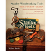 Stanley Woodworking Tools: The Finest Years - Paperback
