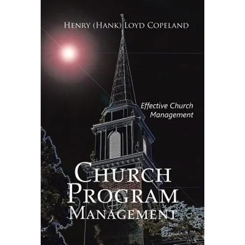 Church Program Management: Effective Church Management - Paperback