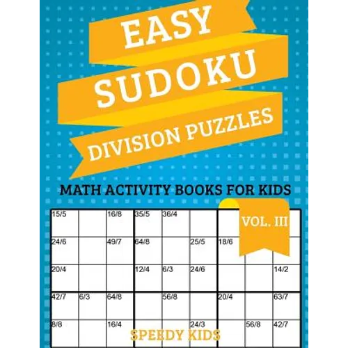 Easy Sudoku Division Puzzles Vol III: Math Activity Books for Kids - Paperback