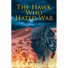 The Hawk Who Hated War - Paperback