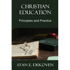 Christian Education: Principles and Practice - Paperback
