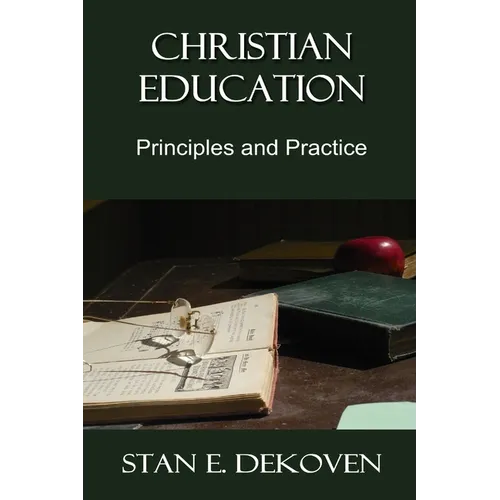 Christian Education: Principles and Practice - Paperback