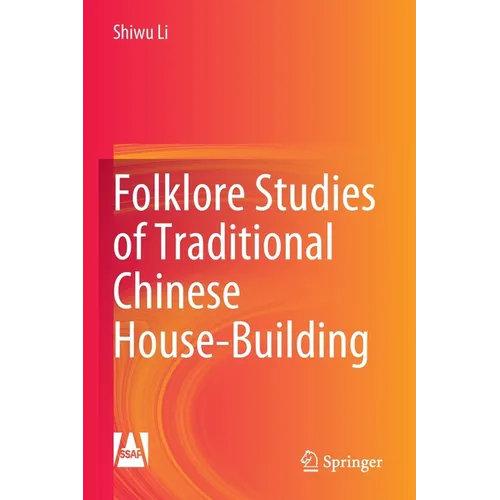 Folklore Studies of Traditional Chinese House-Building - Paperback