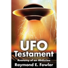 UFO Testament: Anatomy of an Abductee - Paperback