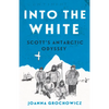 Into the White: Scott's Antarctic Odyssey - Paperback