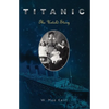 Titanic: The Untold Story - Paperback