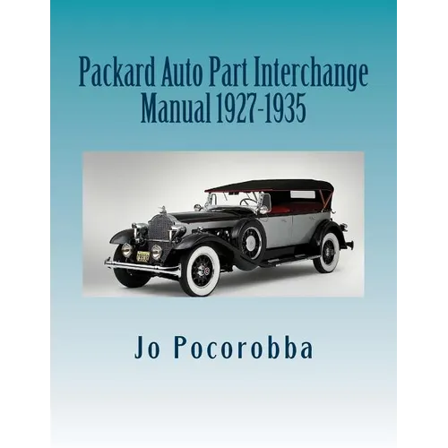 Packard Auto Part Interchange Manual 1927-1935 - Paperback