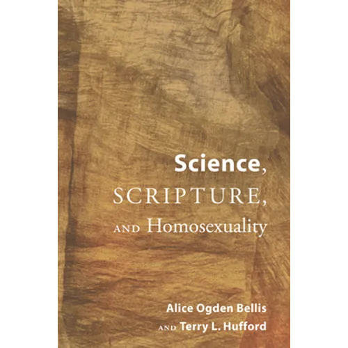 Science, Scripture, and Homosexuality - Paperback
