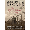 Auschwitz Escape - The Klara Wizel Story - Paperback