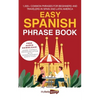 Easy Spanish Phrase Book: 1,000+ Common Phrases for Beginners and Travelers in Spain and Latin America - Paperback