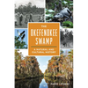 The Okefenokee Swamp: A Natural and Cultural History - Paperback