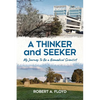 A Thinker and Seeker: My Journey To Be a Biomedical Scientist - Paperback
