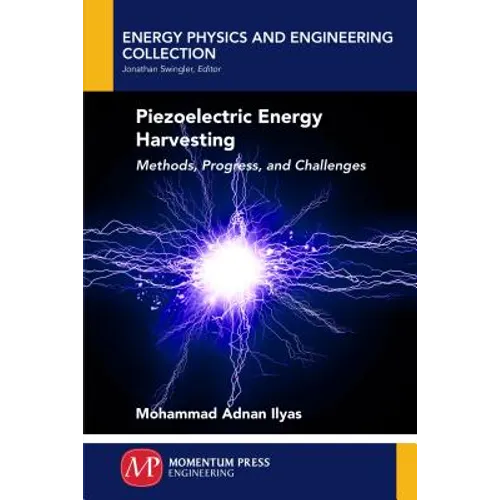 Piezoelectric Energy Harvesting: Methods, Progress, and Challenges - Paperback