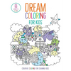 Dream Coloring for Kids: (Mindful Coloring Books) - Paperback