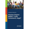 A Study Guide for Thomas Clayton Wolfe's "Look Homeward, Angel" - Paperback
