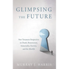 Glimpsing the Future - Paperback