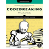 Codebreaking: A Practical Guide - Paperback