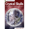 Crystal Skulls: Expand Your Consciousness [With CD (Audio)] - Paperback