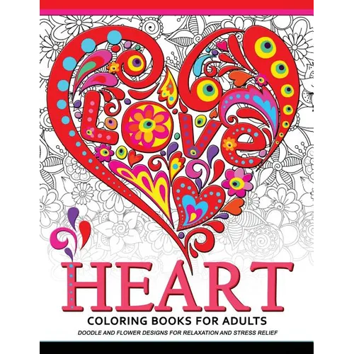 Heart Coloring Book for Adults: Doodle and Flower Design for your lover - Paperback